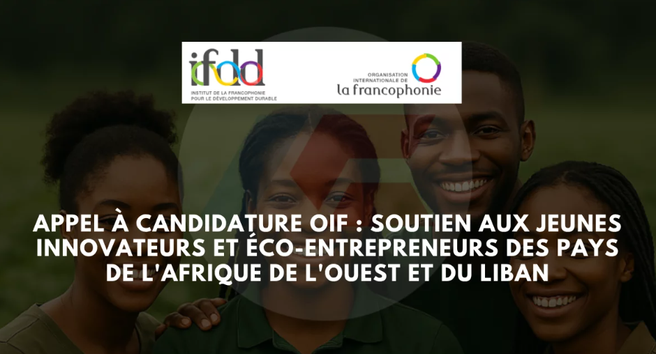 Appel à candidatures : Soutien aux jeunes éco-entrepreneurs et innovateurs 2025