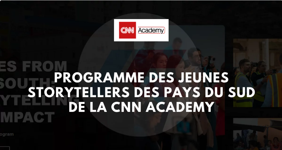 Appel aux jeunes conteurs du Sud : CNN Academy lance le programme "Voices from the South" 2025
